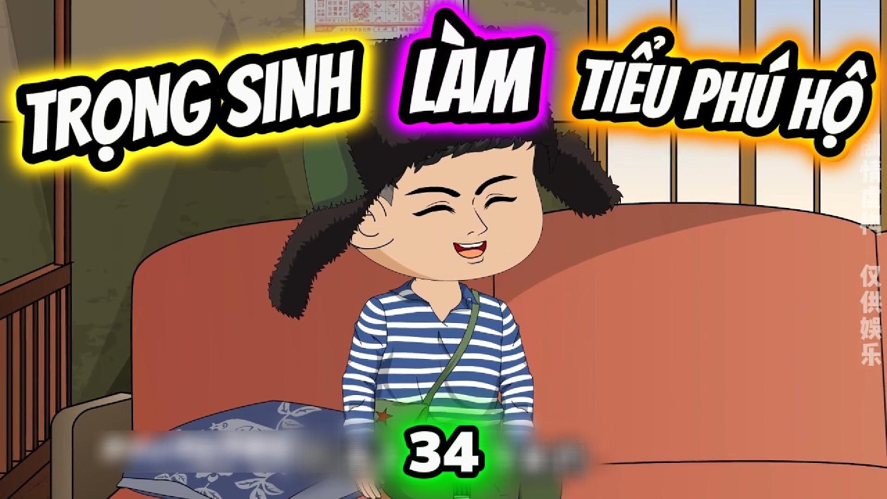 | Trọng sinh làm tiểu phú hộ  | Tập 34 | ManBa Review
