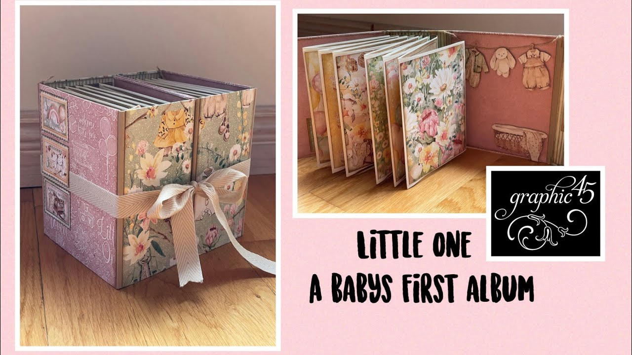 Tutorial- baby’s first album- Graphic45, Little one