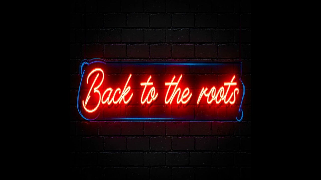 Back to the roots