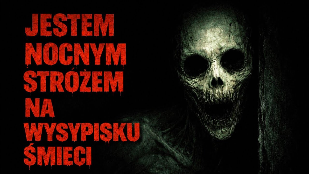 Jestem nocnym stróżem na wysypisku śmieci 4 Wezwanie z piekła Creepypasta PL