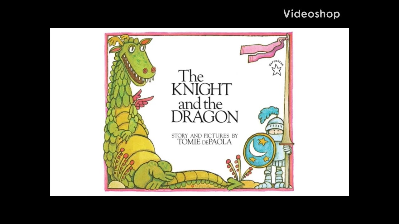 The Knight and the Dragon Read Aloud