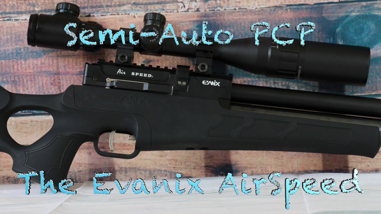 Semi Auto Action PCP? Evanix AirSpeed