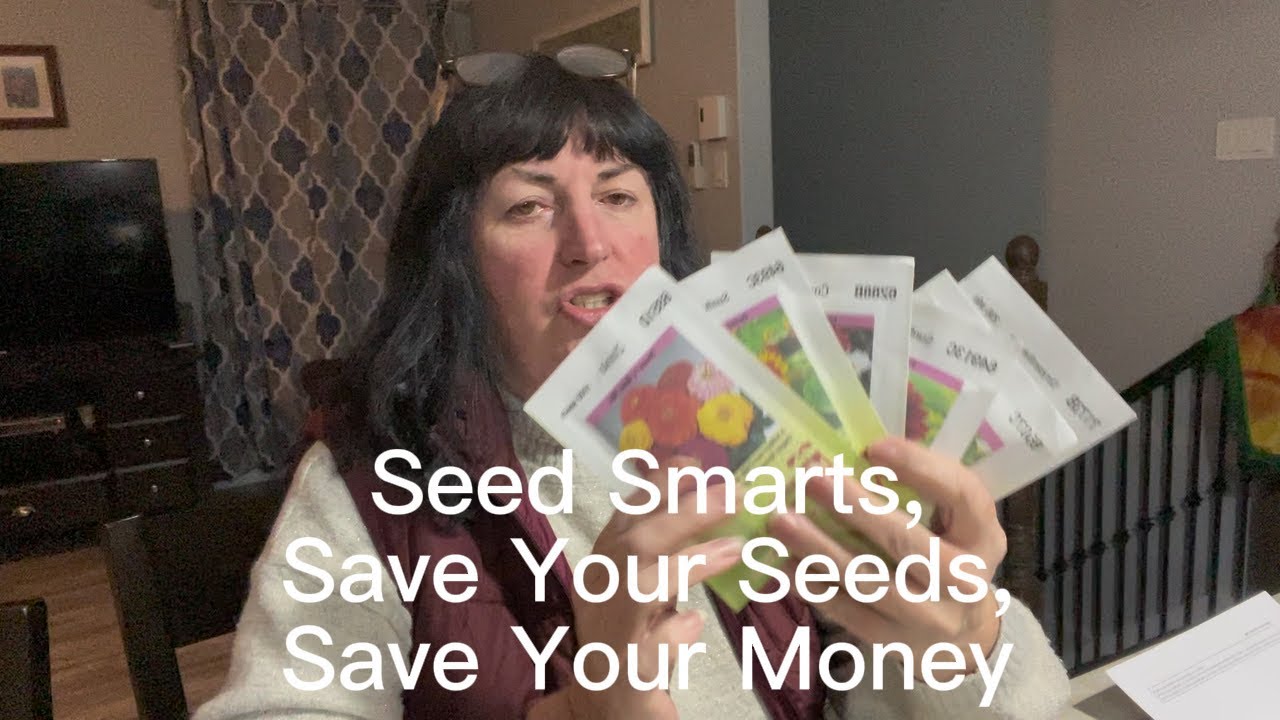 Seed Smarts, Save Your Seeds, Save Your Money