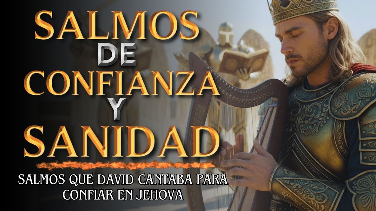 SALMOS PARA TENER CONFIANZA EN DIOS | Salmos que David Cantaba Con Poder #salmos #músicahebrea