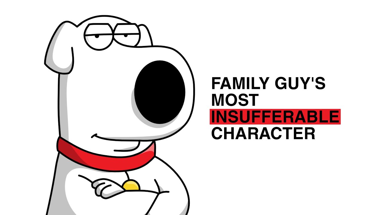 Brain Griffin is INSUFFERABLE