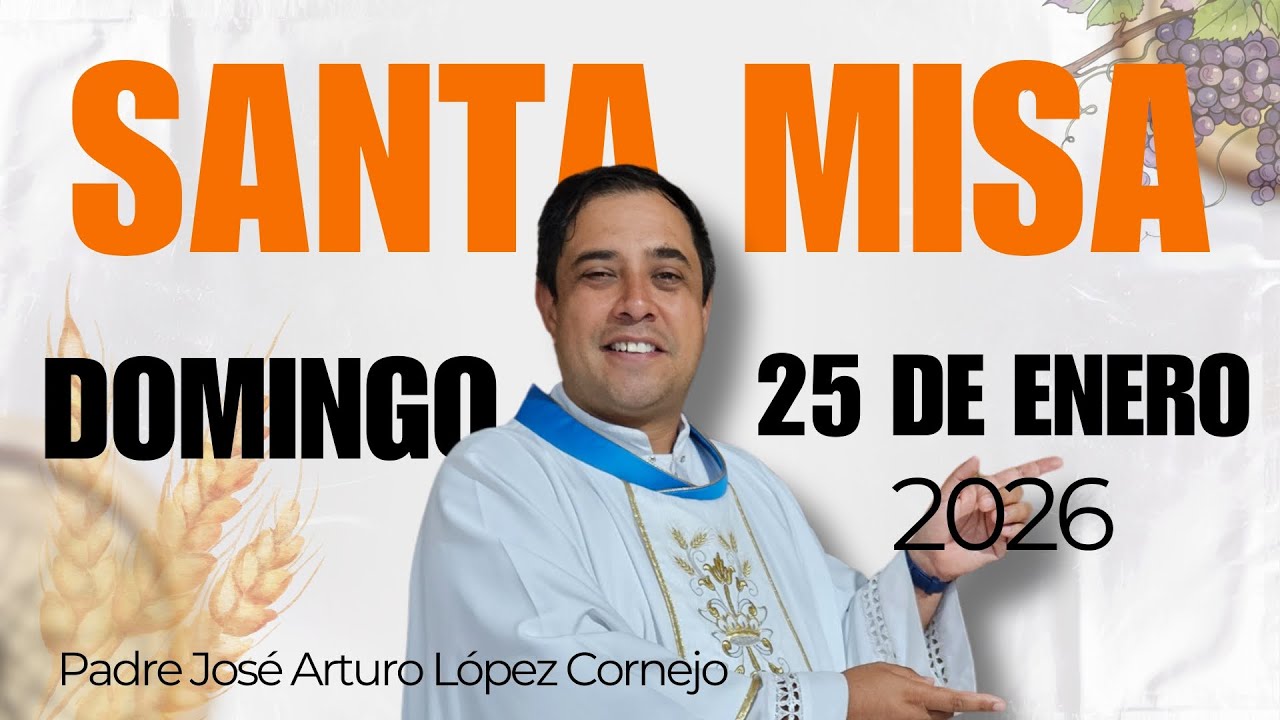 ✅ MISA DE HOY domingo 25 de enero del 2026 - Padre Arturo Cornejo