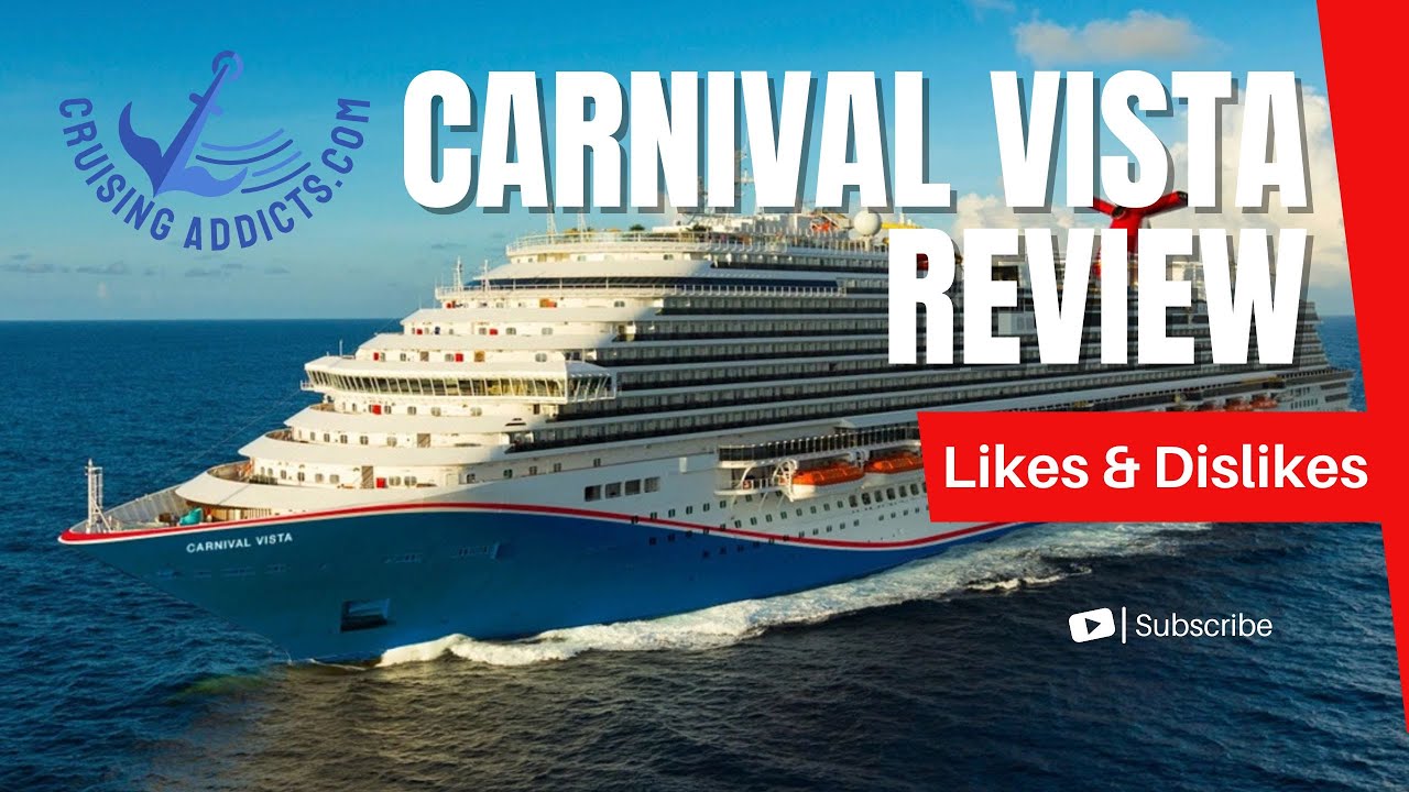 Cruise Ship Reviews - Carnival Vista Cruise Review Including Likes and Dislikes of the Ship