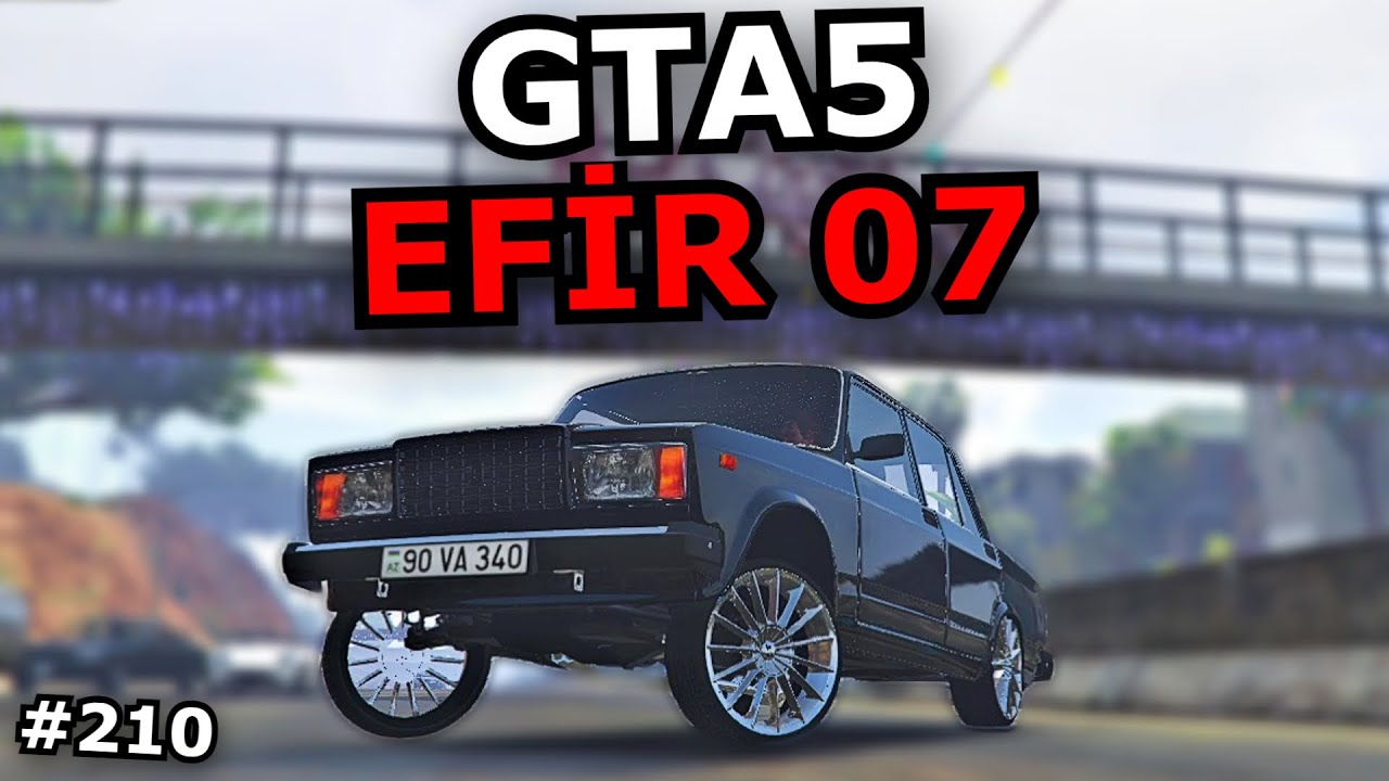 EFİR 07 İLƏ EFİRDƏYİK [GTA5 BAKI] #210 Azərbaycanca
