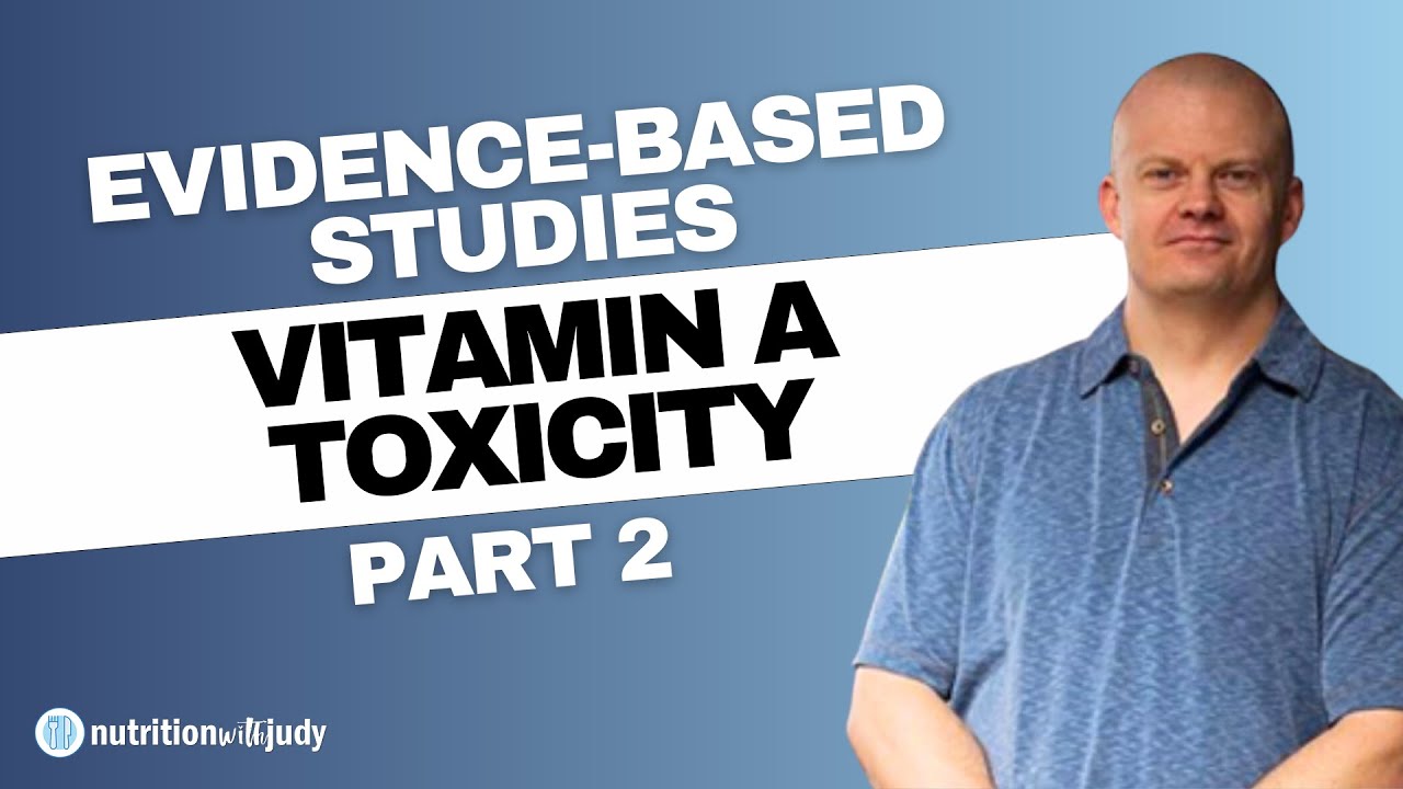 Vitamin A Toxicity. How much to eat as kids and during pregnancy? The Science w/ Dr. Smith - Part 2