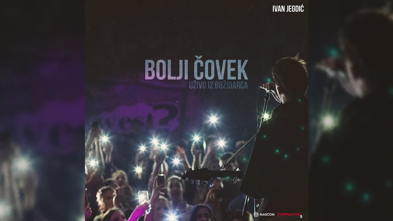 Ivan Jegdić - Bolji čovek (uživo iz Božidarca) [Official Live]