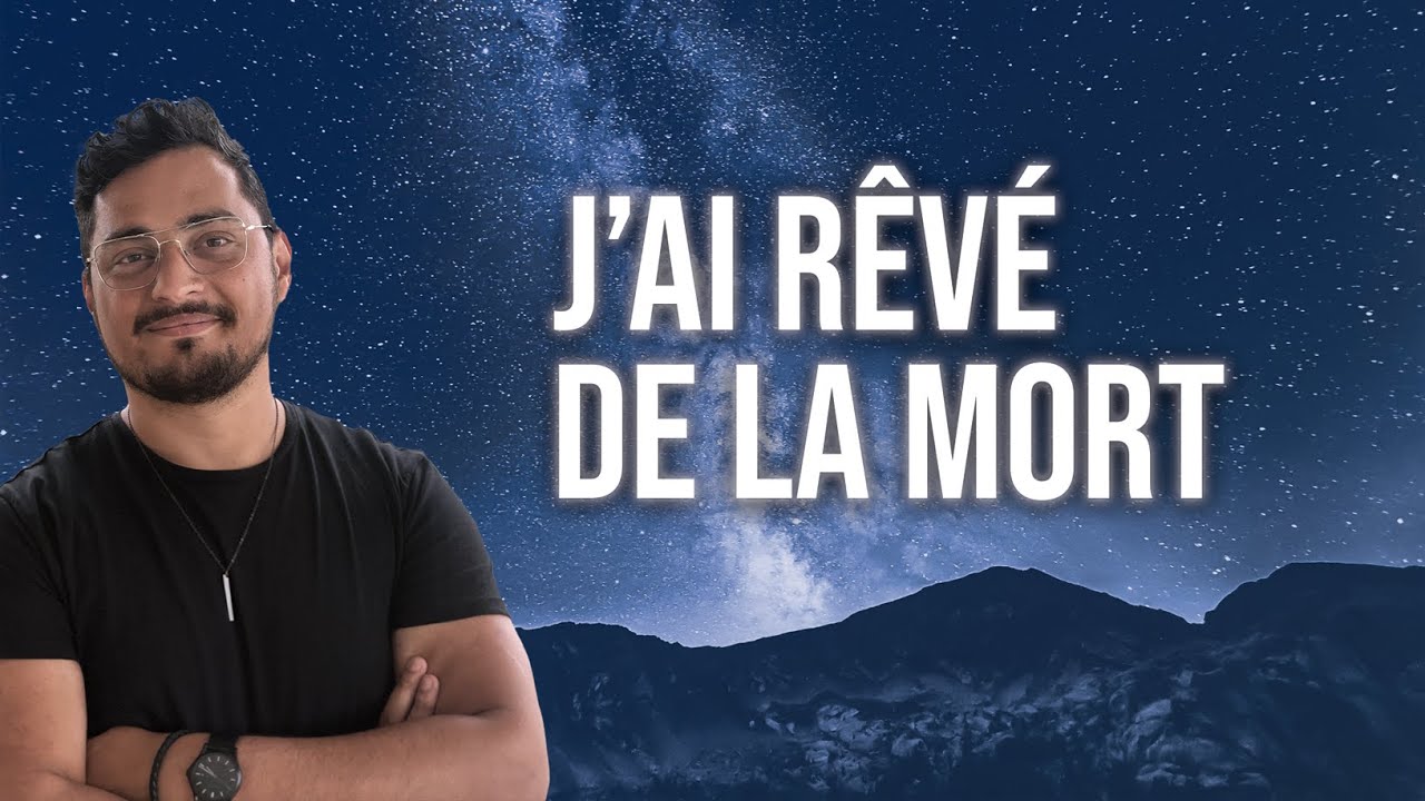 J'ai rêvé de la mort | Interpréter les rêves - Jérémy Pothin