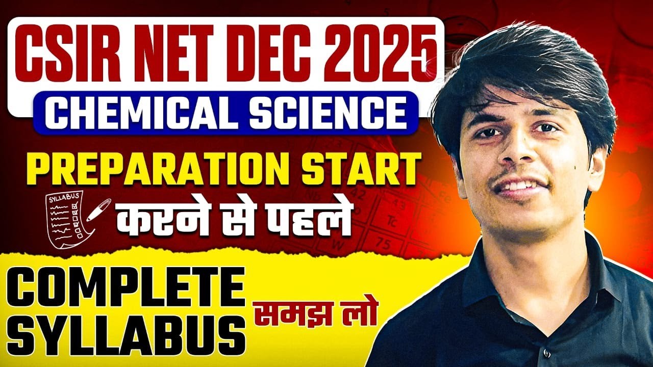 CSIR NET December 2025 | CSIR NET Chemical Science Syllabus 2025 | CSIR NET Chemistry Preparation