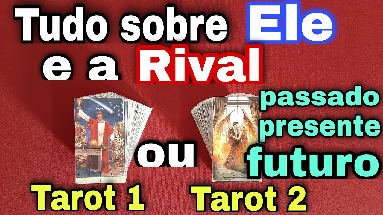 Tudo Sobre Ele e A Rival Tarot- Ele e a rival tud&atilde;o tarot - Tudo sobre ele e a outra  #tarotonline