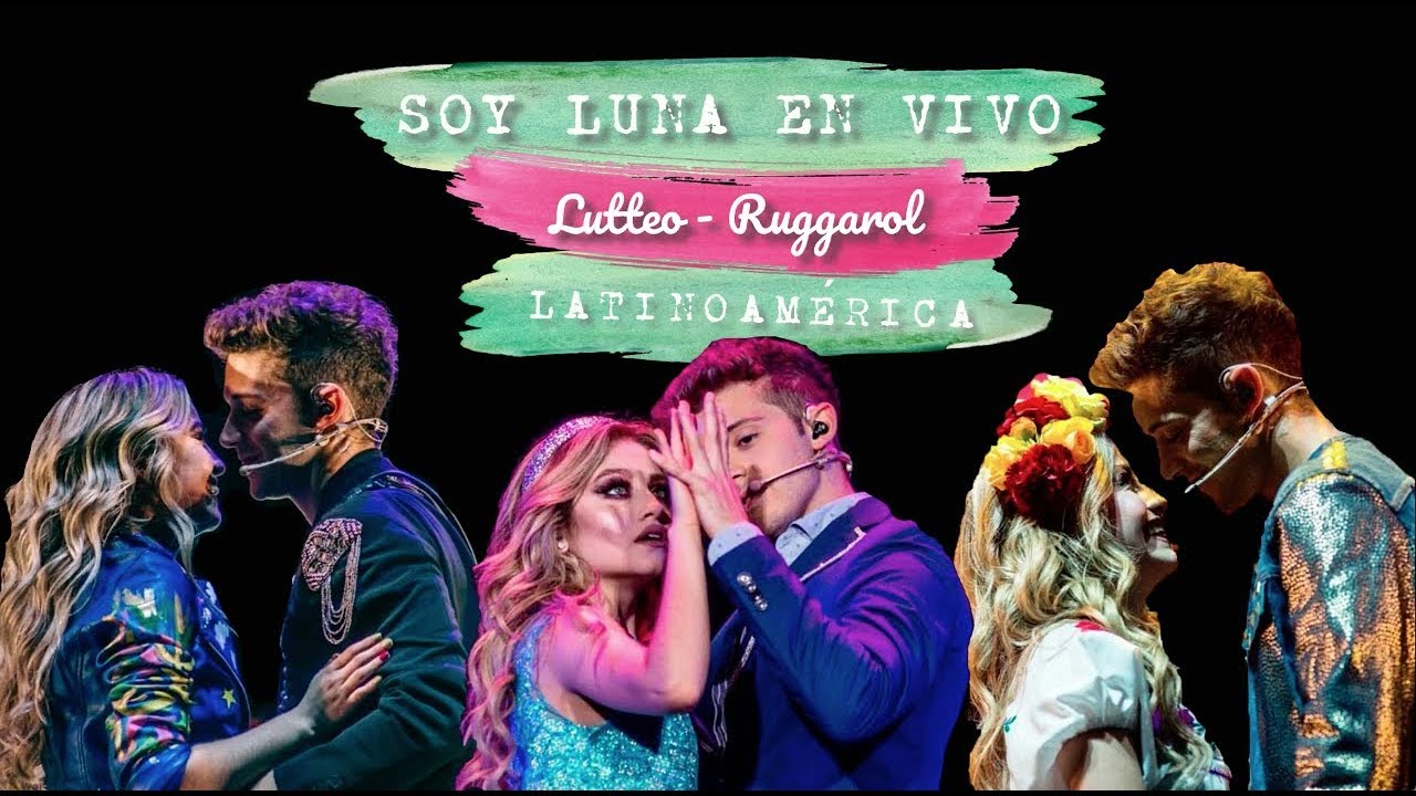 SOY LUNA EN VIVO - RECOPILACIÓN MOMENTOS LUTTEO/RUGGAROL