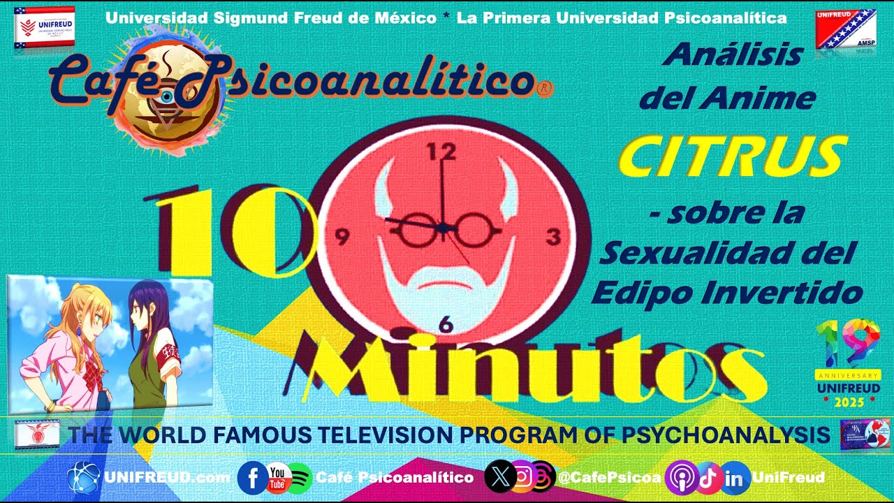 10 MINUTOS: Análisis del Anime CITRUS - sobre la Sexualidad del Edipo Invertido | 19° Aniv. UniFreud