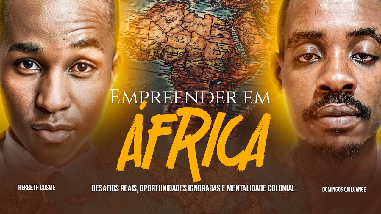 O EMPREENDEDORISMO EM ÁFRICA: DESAFIOS REAIS E OPORTUNIDADES