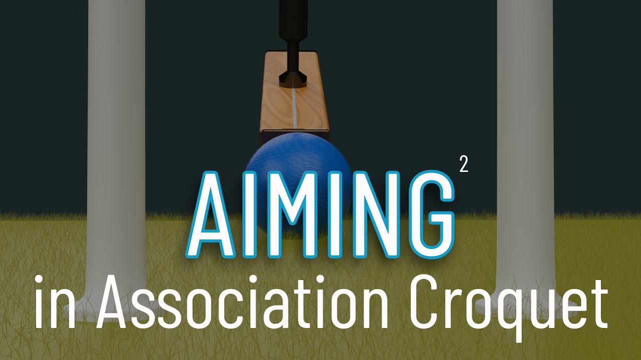 Aiming in Association Croquet, another approach
