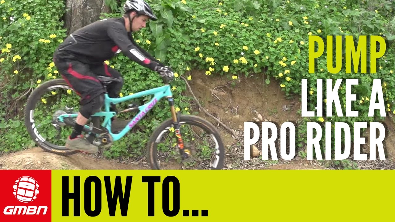 How To Pump  - Mountain Bike Skills