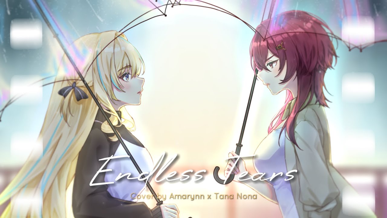 Endless Tears - CLIFF EDGE feat.中村舞子 (covered by Amarynn & @TanaNona-JKT48V )