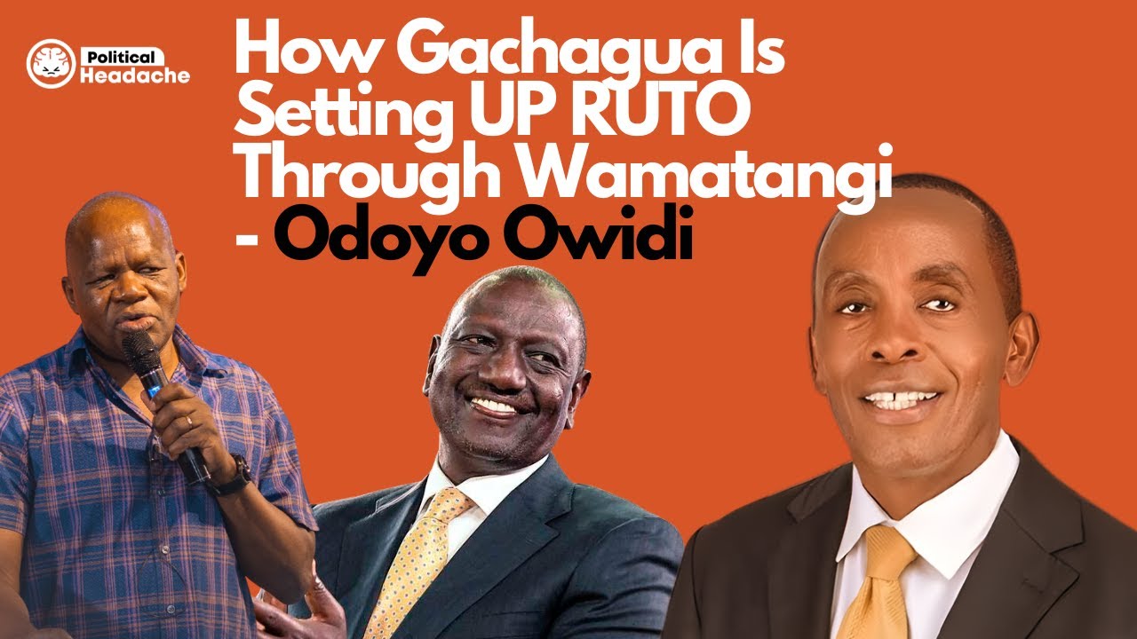 How Gachagua Is Setting UP RUTO Through Wamatangi - Odoyo Owidi