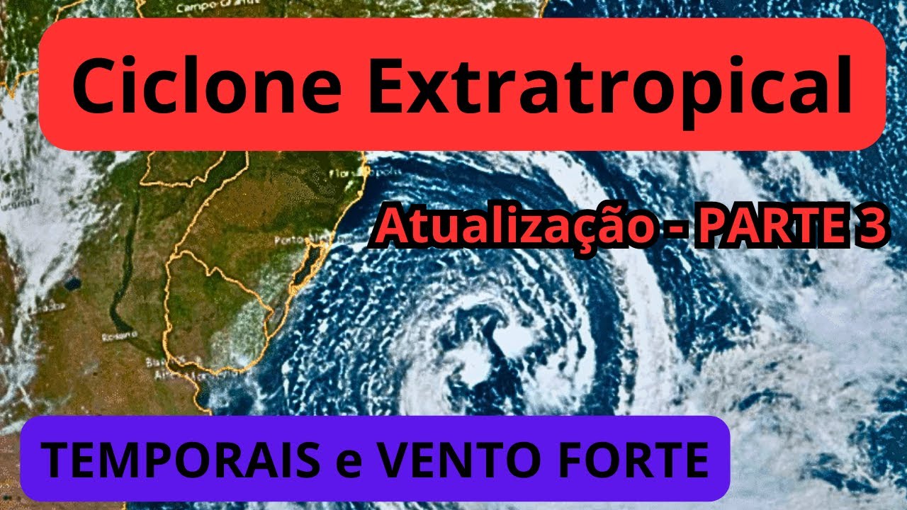 Ciclone Extratropical: Ventos fortes e temporais no RS.