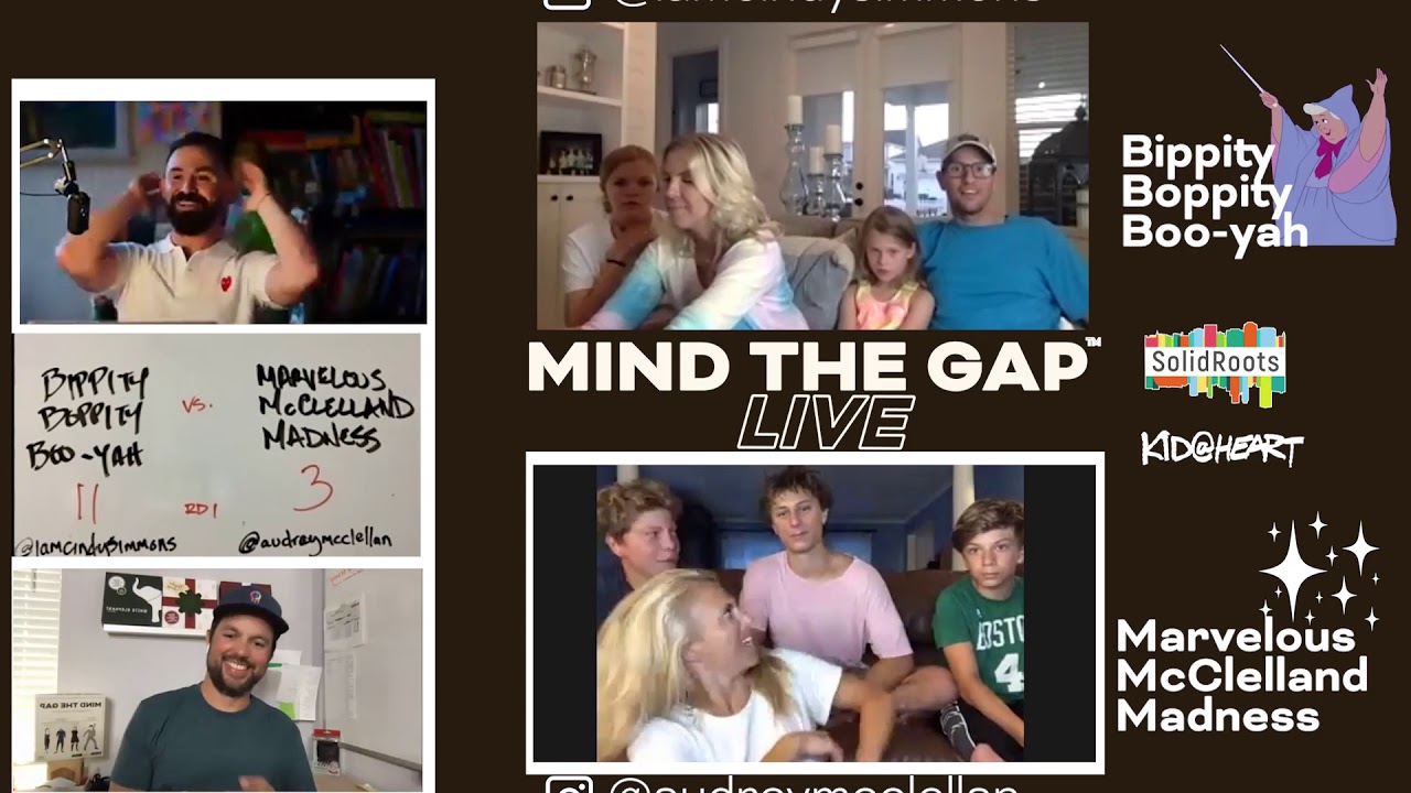 Mind the Gap LIVE - Bippity Boppity Boo-yah vs Marvelous McClelland Madness - July 9, 2020