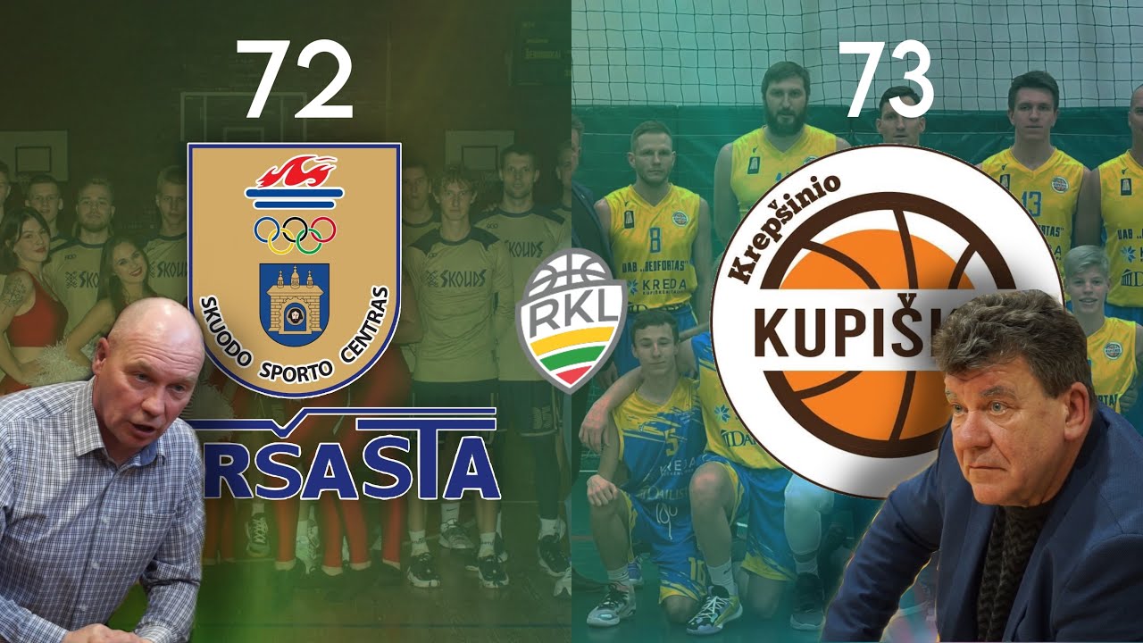 Skuodo &ldquo;KKSC - Kur&scaron;asta&rdquo; - Kupi&scaron;kio KK &ldquo;Kupi&scaron;kis&rdquo; (RKL) SKUODAS