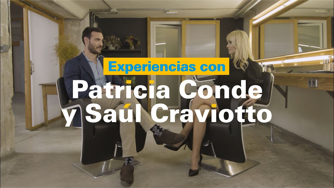 Experiencias con Patricia Conde y Saúl Craviotto