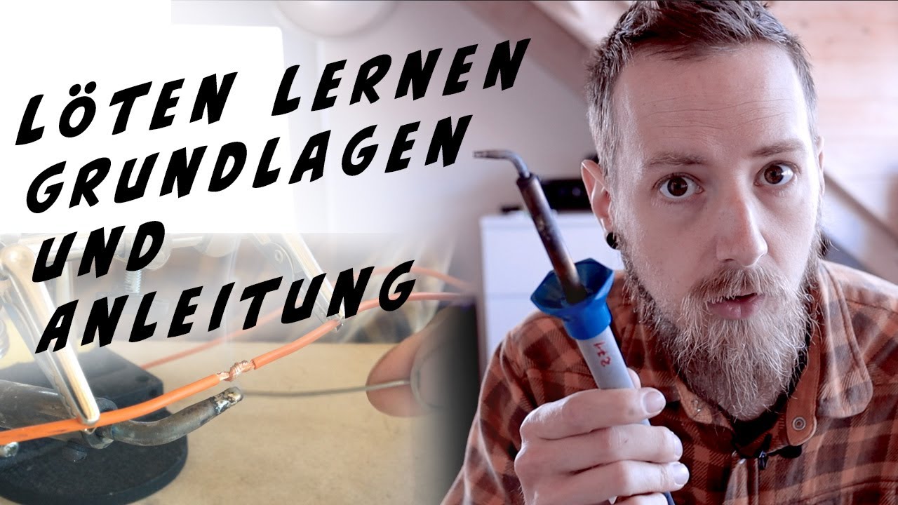 L&ouml;ten lernen, Grundlagen und Anleitung f&uuml;r Anf&auml;nger