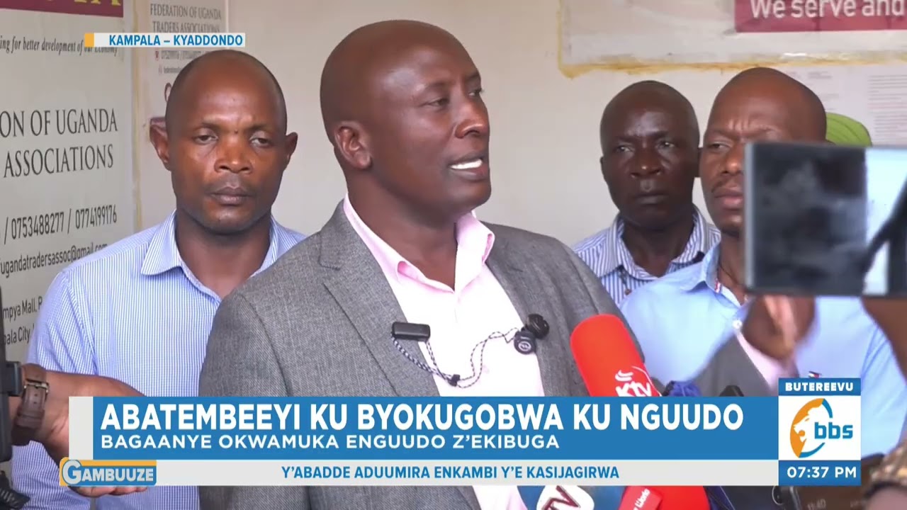 Abatembeeyi Bagaanye Okwamuka Enguudo z’Ekibuga , Bagamba Tebalina Gyebagenda Kudda. #Gambuuze