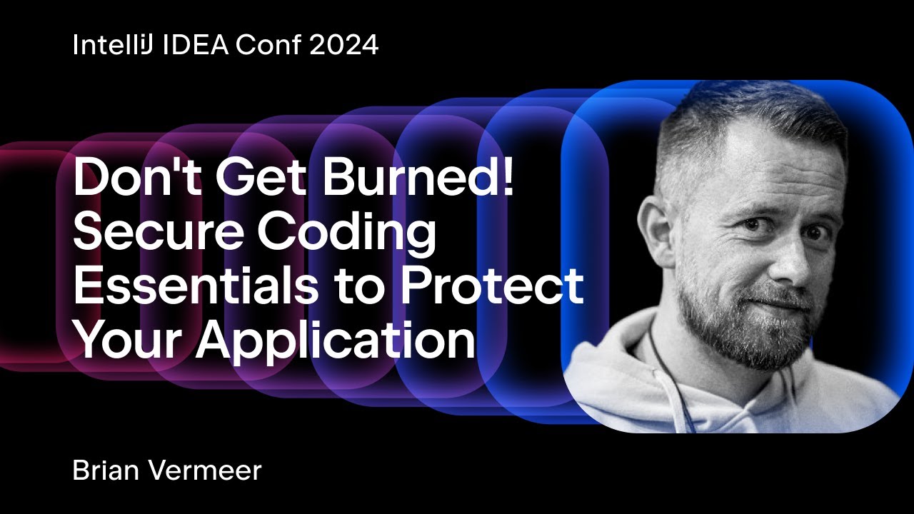 Don't Get Burned! Secure Coding Essentials to Protect Your Application