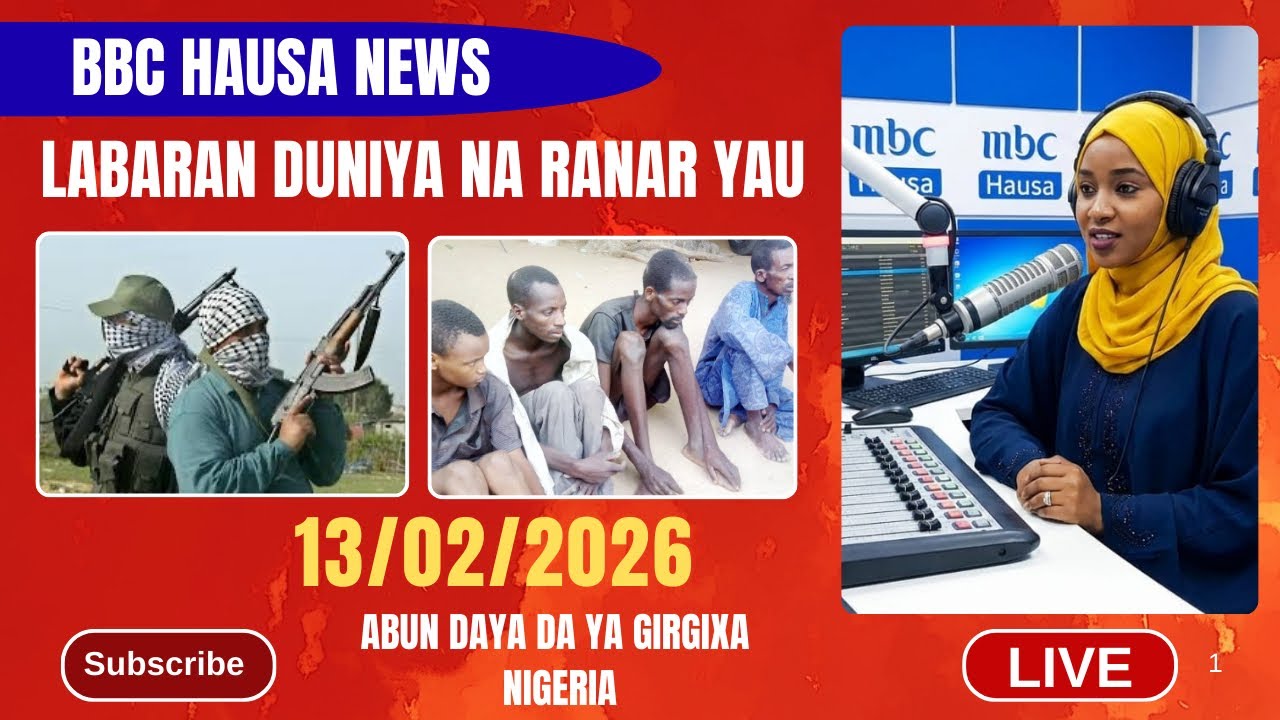 BBC HAUSA LABARAN DUNIYA NA RANAR YAU 13/02/2026