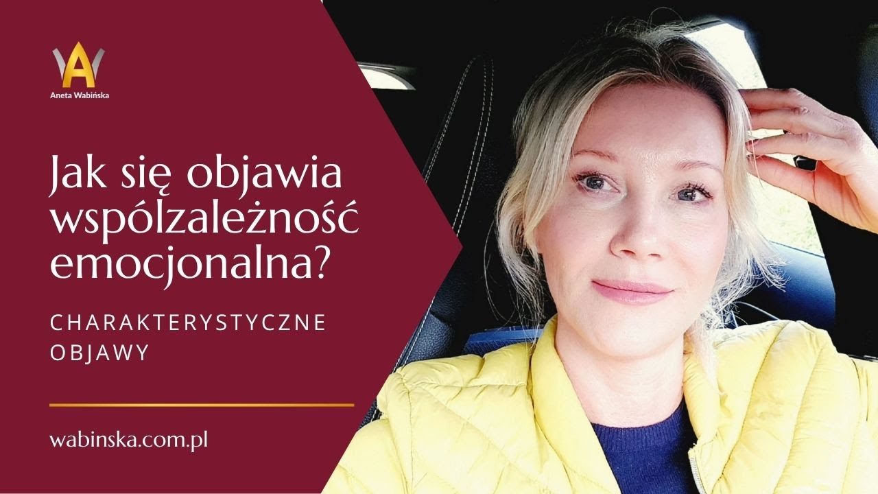 Współzależność emocjonalna - objawy
