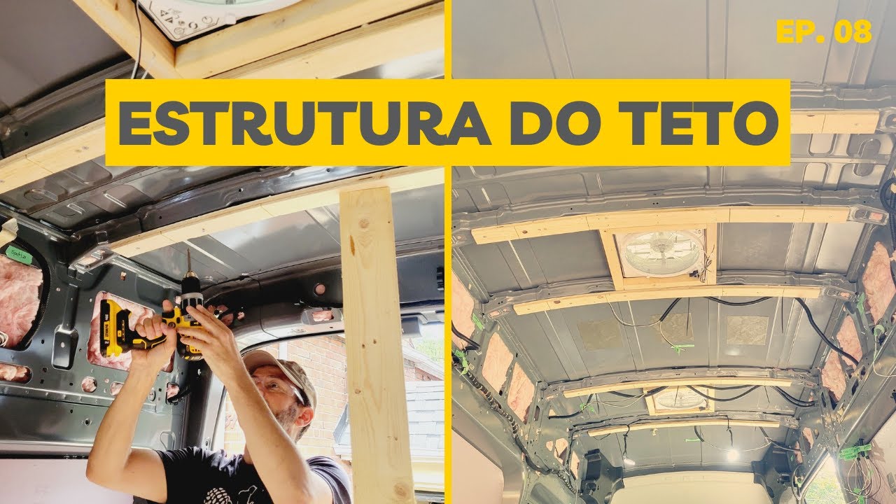 ESTRUTURA DO TETO da nossa Ford Transit - Van Conversion EP. 08