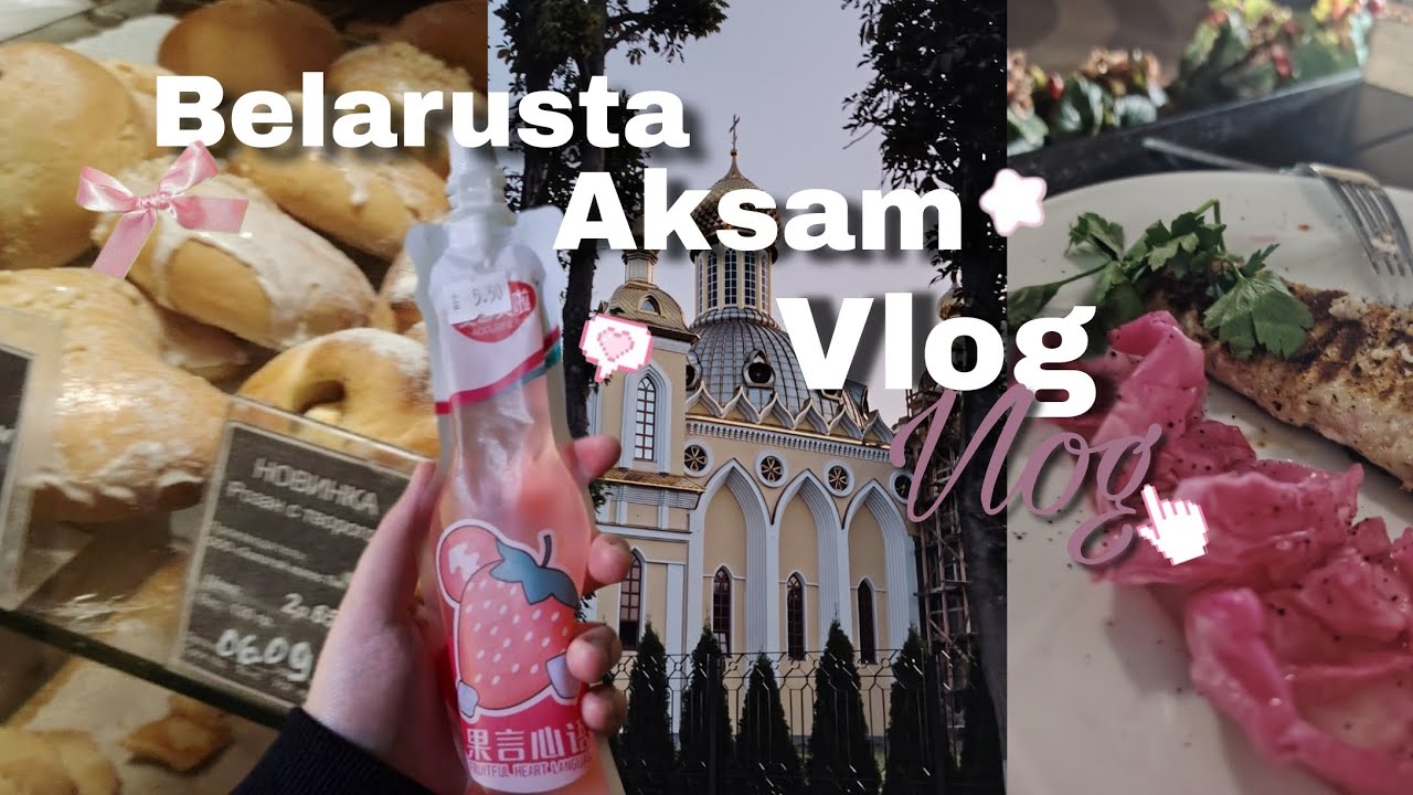 BELARUS'TA AKŞAM GEZME VLOG ! - MELİS YAVUZ 