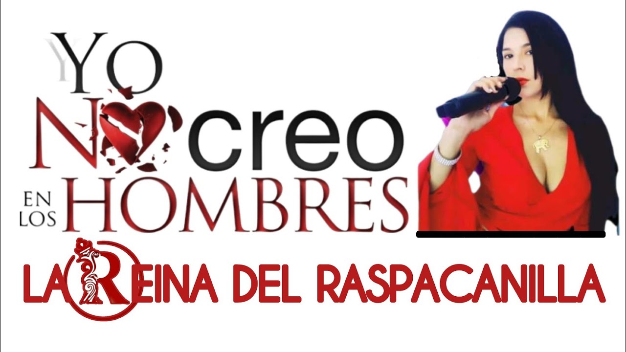 Karen Castillo La Reina del Raspacanilla | Yo no creo en los Hombres #EnVivo