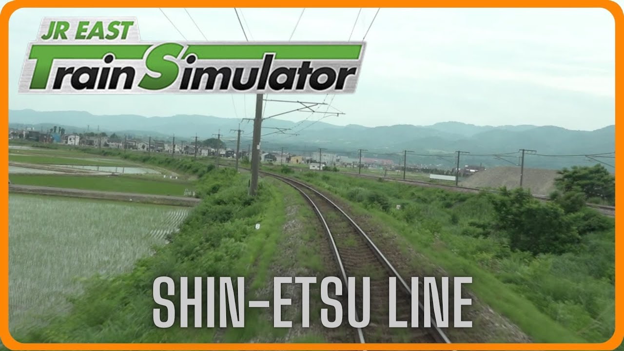 JR EAST Train Simulator - Shin-etsu Line
