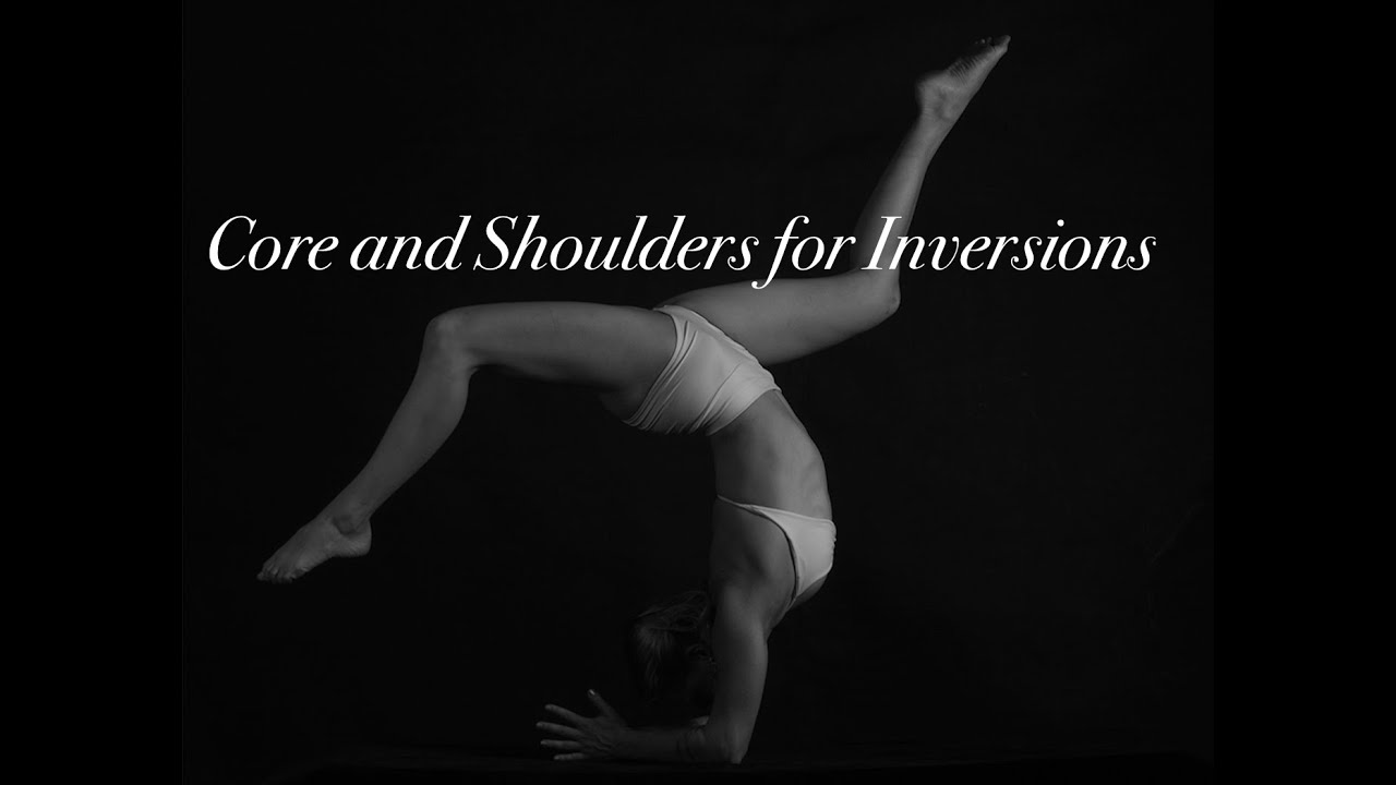 Core and Shoulders for Inversions- 50 minute Vinyasa