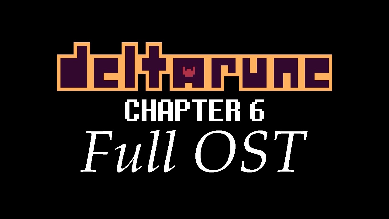 Deltarune Chapter 6: In Too Deep [Full OST Part 1]