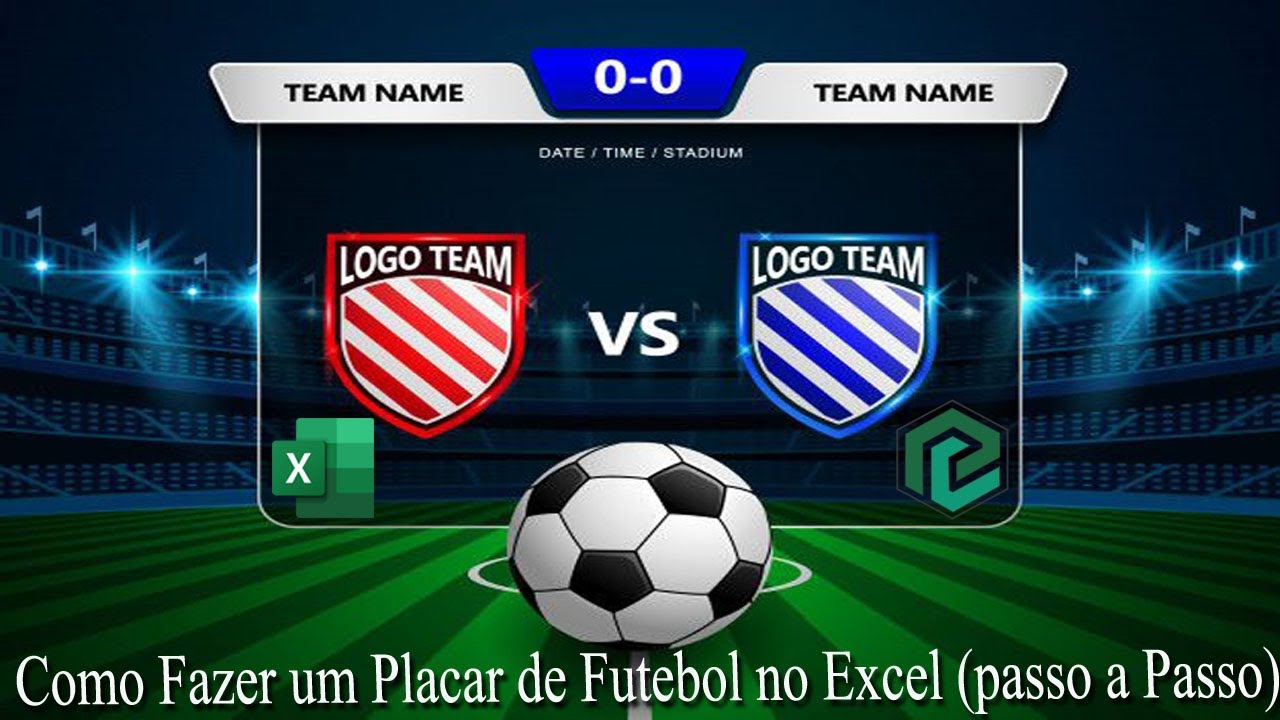 Como Fazer um Placar de Futebol no Excel (Passo a Passo)