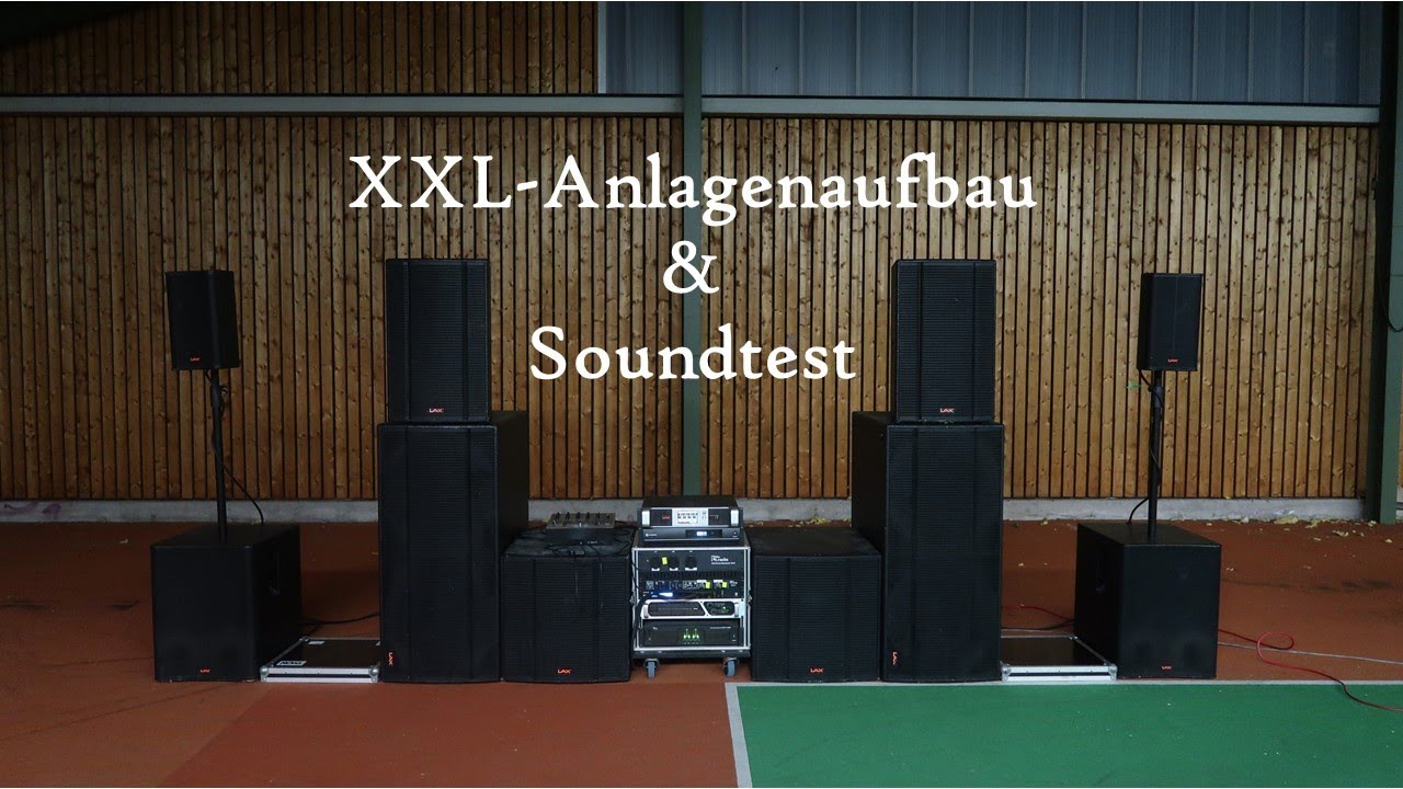 XXL-Anlagenaufbau & Soundtest - 250 Abonnenten Spezial - PA-Anlagen Aufbau & PA-Soundtest - DJ EL1AS
