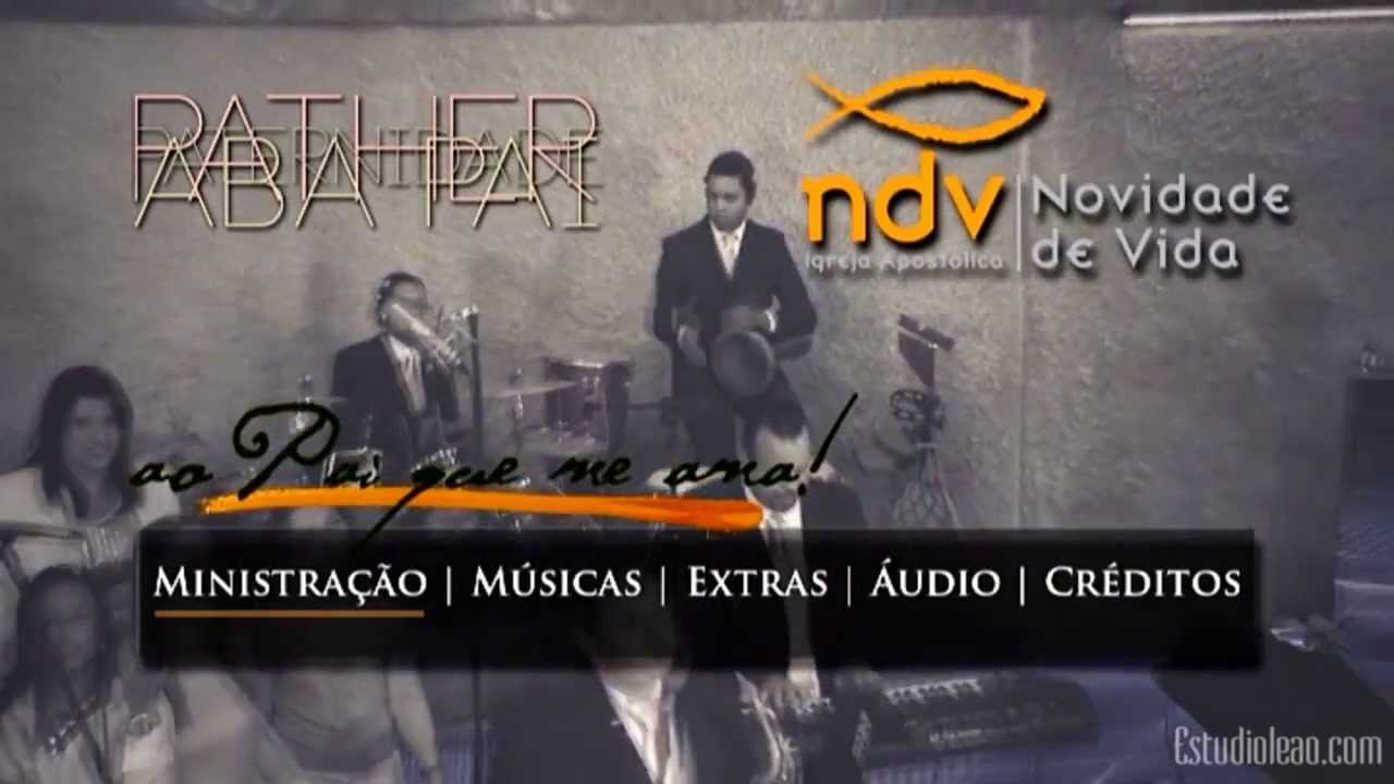 Autoração   DVD NDV   Ao Pai que me ama