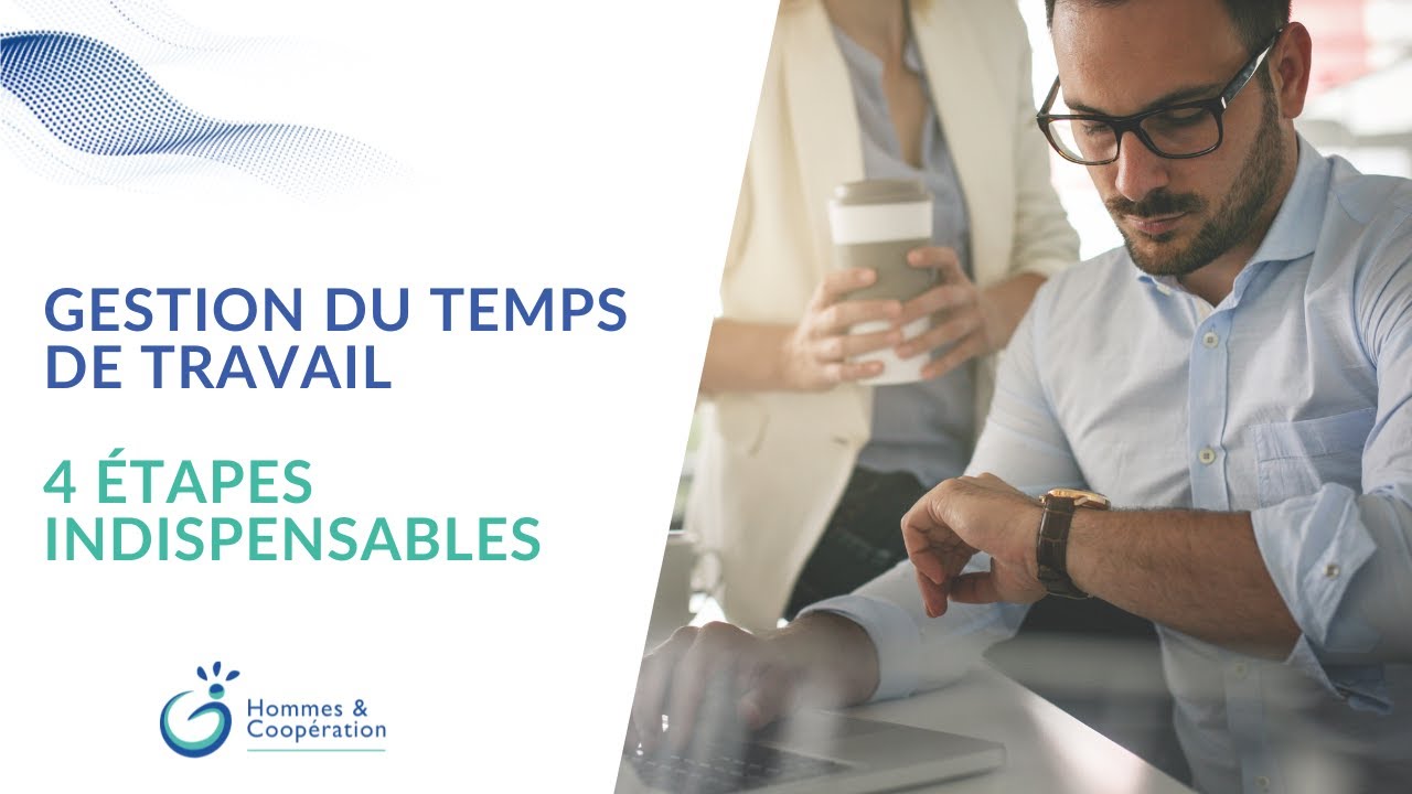 Gestion du temps de travail - 4 étapes indispensables