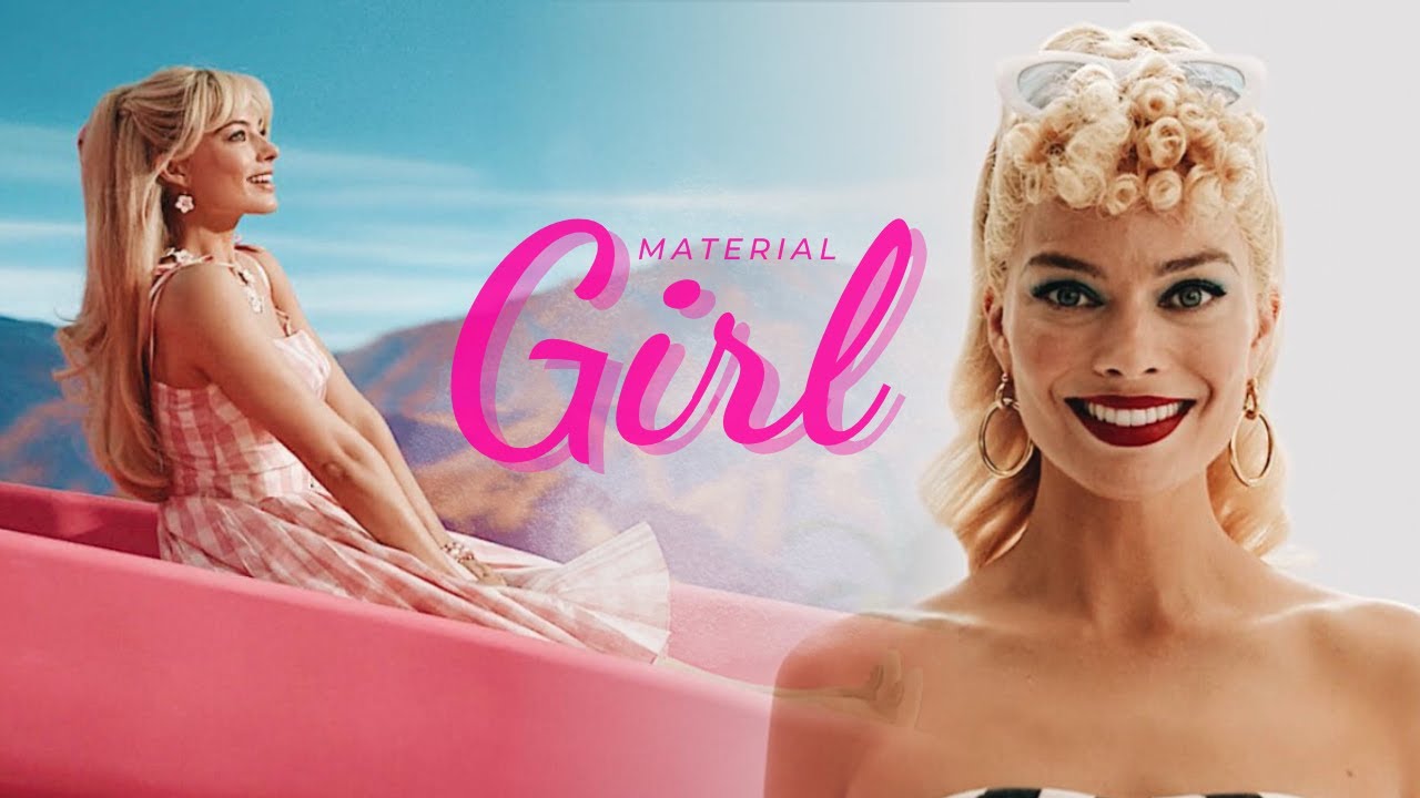 Barbie (The Movie) || Material Girl