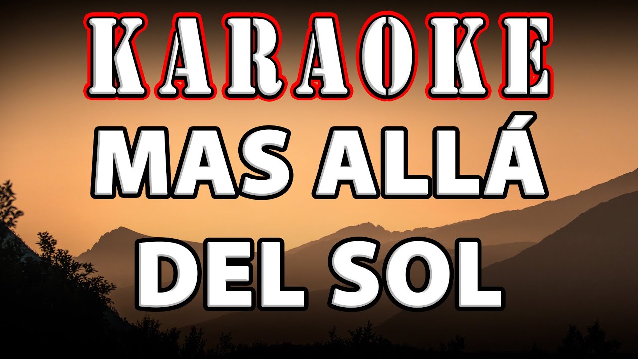 MAS ALLA DEL SOL | PISTA DE ADORACIÓN | KARAOKE