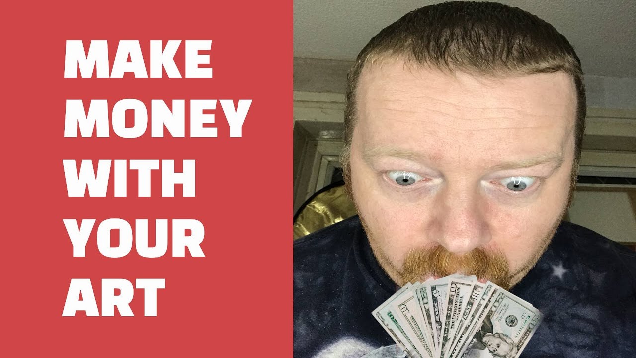 6 Ways To Make Money With Your Artwork
