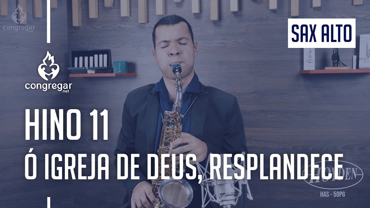🎷 Hino 11 - Ó igreja de Deus resplandece - Sax Alto - Hinário 5 CCB 🎷