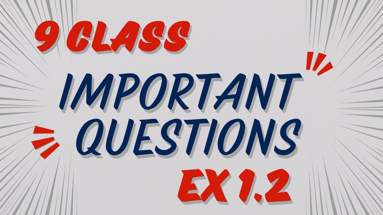 Class 9 Math | Most Important  for Exam 2026 |  Exercise 1.2
