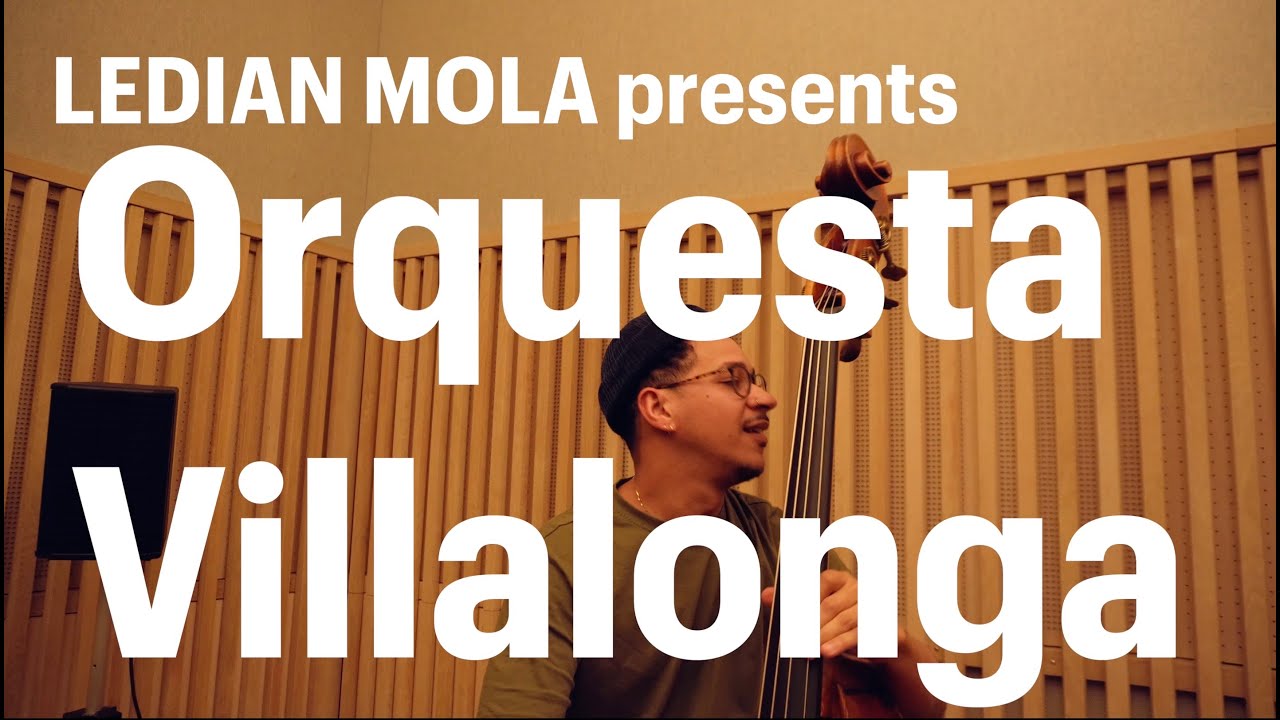 Ledian Mola presents Orquesta Villalonga