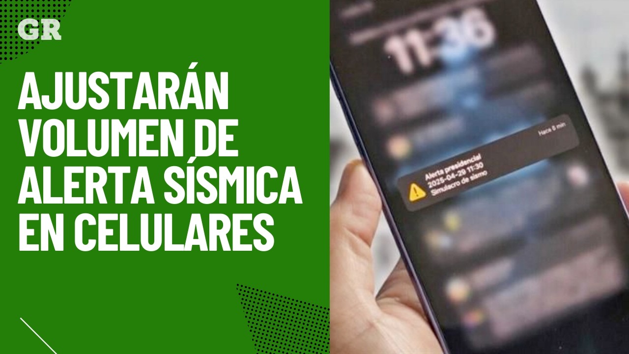 Ajustarán volumen de alerta sísmica en celulares